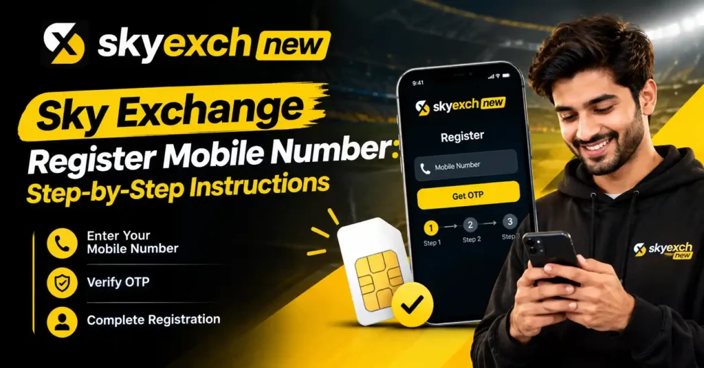 Sky Exchange Register Mobile Number: Step-by-Step Instructions